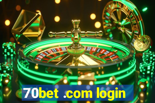 70bet .com login